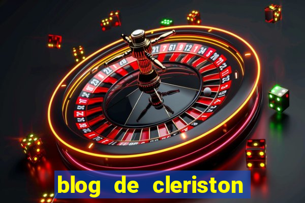 blog de cleriston silva serrinha bahia